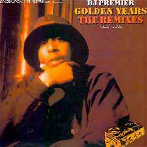 DJ Premier - Golden Years, The Remixes 1993 - 2000 mp3 album