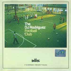 DJ Rodriguez - The DJ Rodriguez Football Club mp3 album