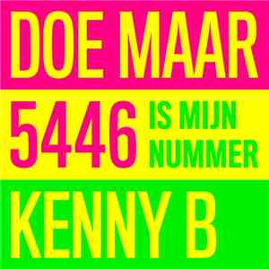 Doe Maar & Kenny B  - 5446 Is Mijn Nummer mp3 album