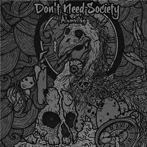 Don't Need Society - Álomvilág mp3 album