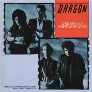 Dragon  - Dreams Of Ordinary Men mp3 album