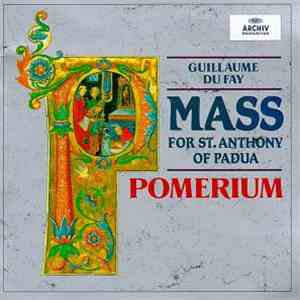 Du Fay - Pomerium - Mass For St. Anthony Of Padua mp3 album