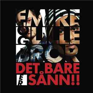 Emire Og Lillebror - Det Bare Er Sånn!! mp3 album