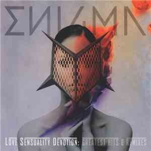 Enigma - Love Sensuality Devotion: Greatest Hits & Remixes mp3 album