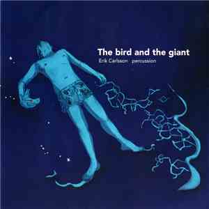 Erik Carlsson - The Bird And The Giant mp3 album