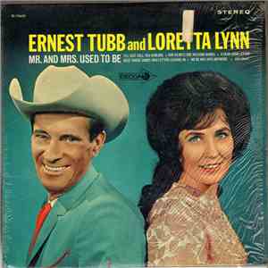 Ernest Tubb And Loretta Lynn - Mr. And Mrs. Used To Be mp3 album