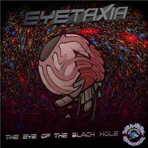 Eyetaxia - The Eyes Of The Black Hole mp3 album