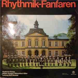 Fanfaren-Corps "Hötter Jonges" Düsseldorf-Eller Leitung Rolf Bremer - Rhythmik-Fanfaren mp3 album