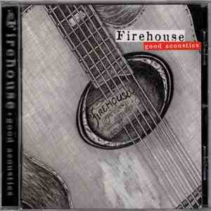 Firehouse  - Good Acoustics mp3 album