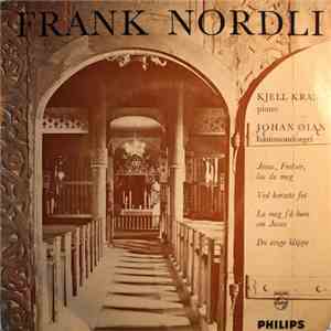 Frank Nordli - Jesus, Frelser, Los Du Meg mp3 album