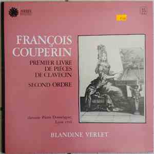 François Couperin - Blandine Verlet - Premier Livre de Pieces de Clavecin - Second Ordre mp3 album