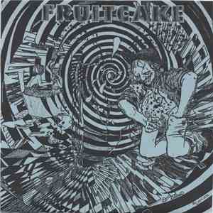 Fruitcake  - Welcome To Saint Anthony's Psychiatric Center mp3 album