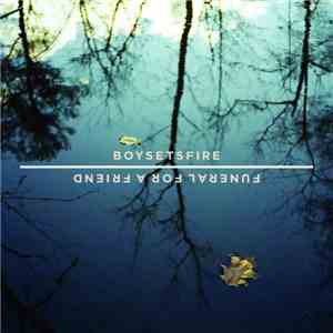 Funeral For A Friend / Boysetsfire - Funeral For A Friend / Boysetsfire mp3 album