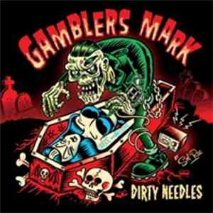 Gamblers Mark - Dirty Needles mp3 album