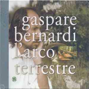 Gaspare Bernardi - L'Arco Terrestre mp3 album