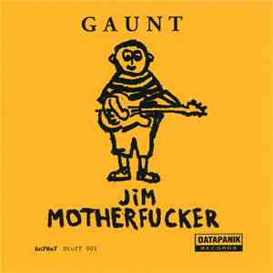 Gaunt  - Jim Motherfucker mp3 album