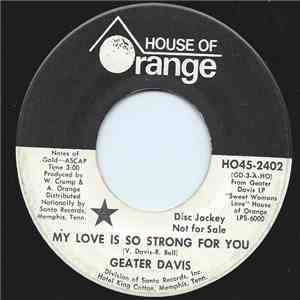 Geater Davis - My Love Is So Strong For You / I Can Hold My Own mp3 album