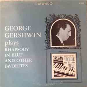 George Gershwin - Plays Rhapsody In Blue And Other Favorites mp3 album