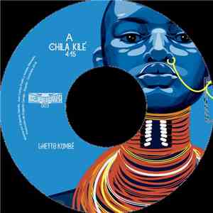 Ghetto Kumbé - Chila Kilé / Enyardao mp3 album