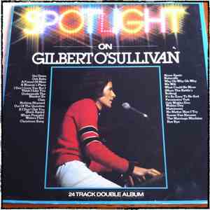 Gilbert O'Sullivan - Spotlight On Gilbert O'Sullivan mp3 album