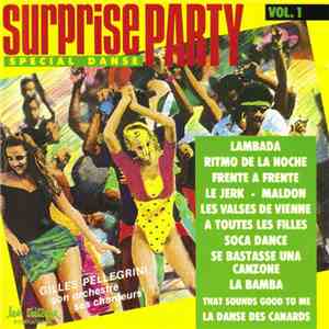Gilles Pellegrini, Son Orchestre, Ses Chanteurs - Surprise Party Vol. 1 - Spécial Danse mp3 album