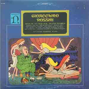 Gioacchino Rossini, Luciano Sgrizzi - Sins Of My Old Age • Piano Works mp3 album