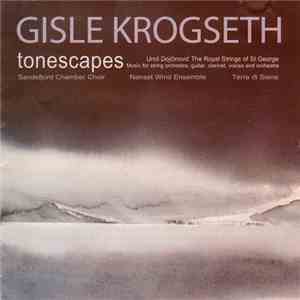 Gisle Krogseth - Tonescapes mp3 album