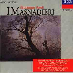 Giuseppe Verdi, Richard Bonynge, Orchestra & Chorus Of The Welsh National Opera, Joan Sutherland, Franco Bonisolli, Samuel Ramey, Matteo Manuguerra - I Masnadieri Atto I-II mp3 album