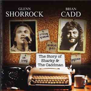 Glenn Shorrock, Brian Cadd - The Story Of Sharky And The Caddman mp3 album