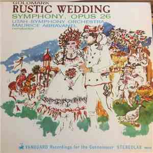 Goldmark, Utah Symphony Orchestra , Conducted By Maurice de Abravanel - Rustic Wedding Symphony, Op. 26: "Ländliche Hochzeit" mp3 album