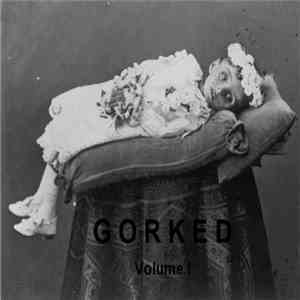 Gorked - Volume I mp3 album