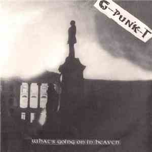 G-Punk-T - What's Going On In Heaven mp3 album
