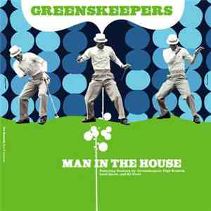Greenskeepers - Man In The House mp3 album