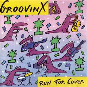 Groovinx - Run For Cover mp3 album