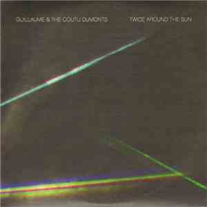Guillaume & The Coutu Dumonts - Twice Around The Sun mp3 album