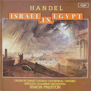 Handel - Choir Of Christ Church Cathedral · Oxford, English Chamber Orchestra, Simon Preston - Israel In Egypt mp3 album