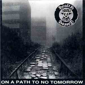 Health Hazard / Sawn Off - On A Path To No Tomorrow / Songs Of Praise mp3 album