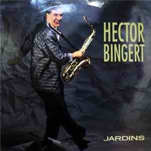 Hector Bingert - Jardins mp3 album