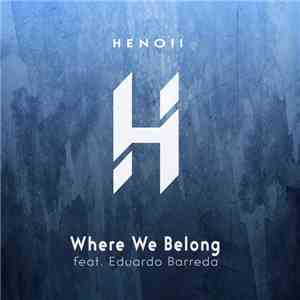 Henoii - Where We Belong (feat. Eduardo Barreda) mp3 album