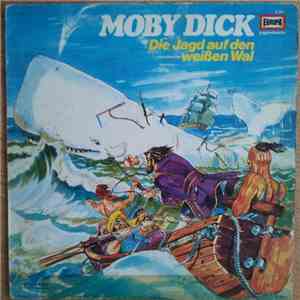 Herman Melville - Moby Dick - Die Jagd Auf Den Weißen Wal mp3 album