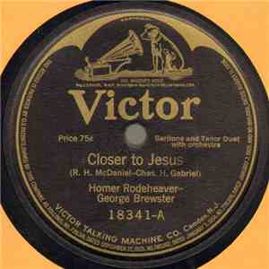 Homer Rodeheaver - George Brewster - Closer To Jesus / Drifting mp3 album