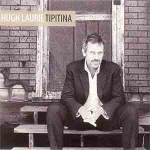Hugh Laurie - Tipitina mp3 album