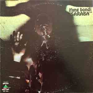 Ifang Bondi And The Afro Mandingue Sounds - "Saraba" mp3 album