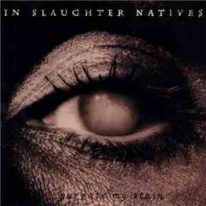 In Slaughter Natives - Purgate My Stain mp3 album