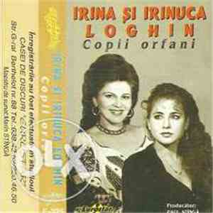 Irina Loghin Și Irinuca Loghin - Copii Orfani mp3 album