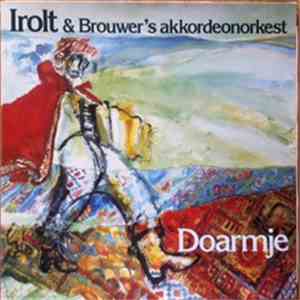 Irolt & Brouwer's Akkordeonorkest - Doarmje mp3 album