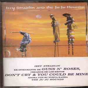Izzy Stradlin And The Ju Ju Hounds - Izzy Stradlin And The Ju Ju Hounds mp3 album