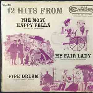 Jack Say And His Orchestra, Domenico Savino And His Orchestra, Guy Lupar And His Orchestra - 12 Hits From The Most Happy Fella / My Fair Lady / Pipe Dream mp3 album