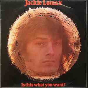 Jackie Lomax - Is This What You Want? mp3 album