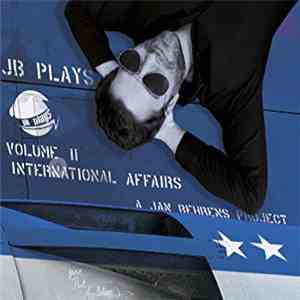 Jan Behrens  - JB Plays Volume II International Affairs mp3 album